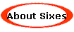 About Sixes